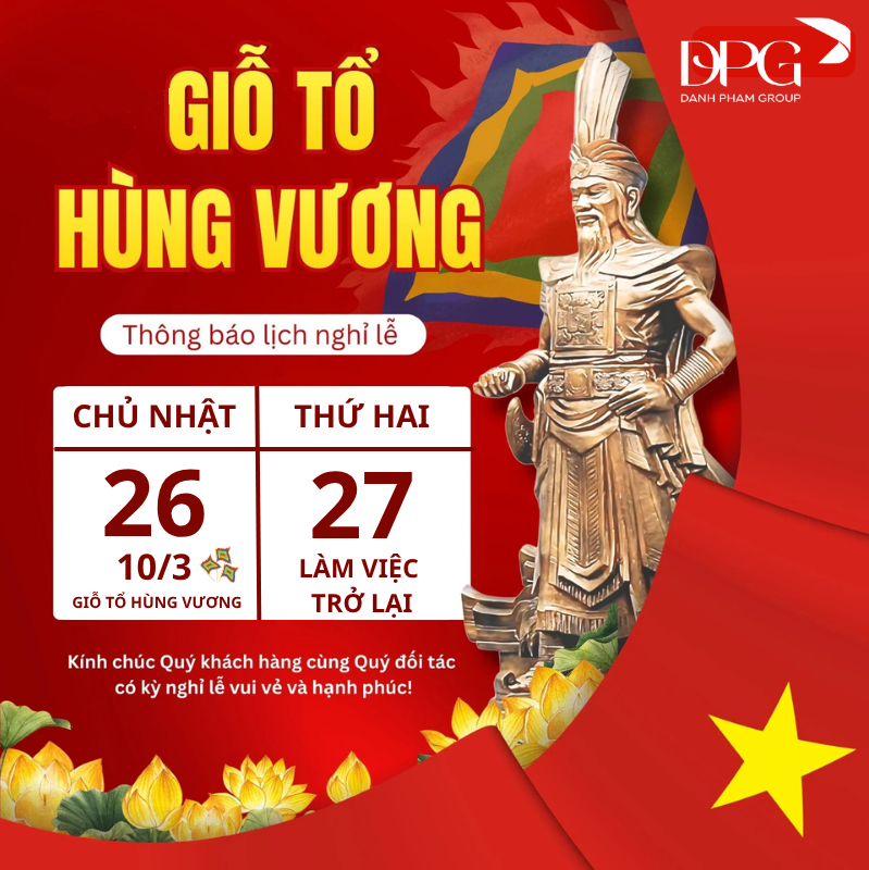 THÔNG BÁO: LỊCH NGHỈ LỄ GIỖ TỔ HÙNG VƯƠNG, GIẢI PHÓNG MIỀN NAM 30/04 & QUỐC TẾ LAO ĐỘNG 01/05